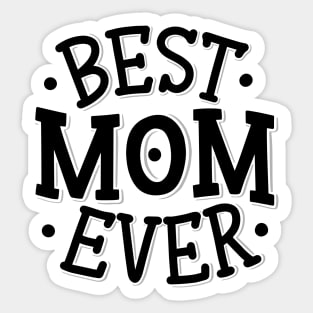 Best mom ever Sticker